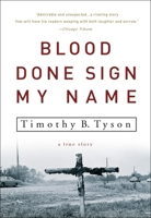 Blood Done Sign My Name: A True Story 1400083117 Book Cover