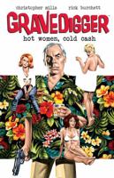 Gravedigger: Hot Women, Cold Cash 1632291150 Book Cover