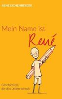 Mein Name ist René 3734577764 Book Cover