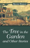 The Tree in the Garden and Other Stories 1491728795 Book Cover