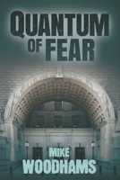Quantum Of Fear 1708750290 Book Cover