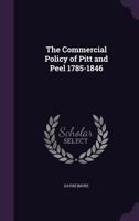 The Commercial Policy of Pitt and Peel, 1785-1846 [microform] 1014575265 Book Cover