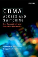 Cdma: Access and Switching: For Terrestrial and Satellite Networks