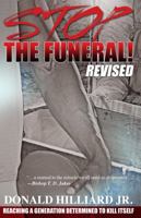 Stop the Funeral: Reaching a Generation Determined to Kill Itself 1577781163 Book Cover