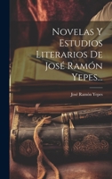 Novelas Y Estudios Literarios De José Ramón Yepes... 1020568747 Book Cover