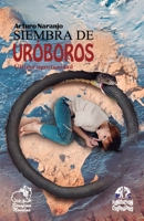 Siembra de Uróboros: Última oportunidad (Spanish Edition) 6289583255 Book Cover