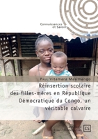 Réinsertion scolaire des filles-mères en République démocratique du Congo, un véritable calvair (French Edition) 2342365802 Book Cover
