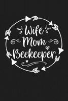 Wife Mom Beekeeper: Mom Journal, Diary, Notebook or Gift for Mother 1694205215 Book Cover