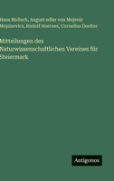 Mitteilungen des Naturwissenschaftlichen Vereines für Steiermark 3386167705 Book Cover