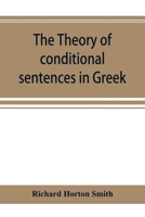 The theory of conditional sentences in Greek & Latin for the use of students 1172159483 Book Cover