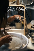 Fait Main: L'artisanat raconté par ceux qui ont osé (French Edition) 2414539437 Book Cover