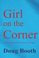 Girl on the Corner 1988960096 Book Cover