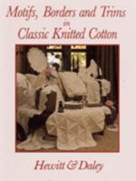 Motifs, Borders and Trims in Classic Knitted Cotton 086417795X Book Cover