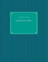 Quand l'Amour Veille ... 2322095907 Book Cover