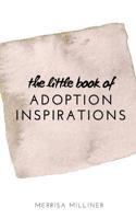 The Little Book of Adoption Inspirations 0368559041 Book Cover