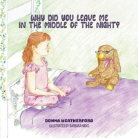 Why Did You Leave Me in the Middle of the Night? 1966414234 Book Cover