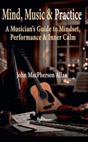 Mind, Music & Practice B0GX1Z8CZ2 Book Cover