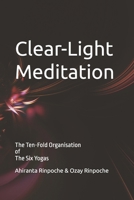 Clear-Light Meditation: Book SIX The Ten-Fold Organisation of The Six Yogas Series B0DQV47VXT Book Cover