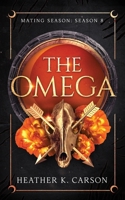 The Omega: Mating Season: Season 8 B0G4QLYQ7C Book Cover