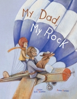 My Dad, My Rock 1957363649 Book Cover