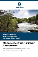 Management natürlicher Ressourcen: Management natürlicher Ressourcen für die landwirtschaftliche Entwicklung 6205276631 Book Cover