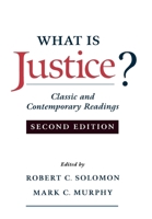 What Is Justice?: Classic and Contemporary Readings 0195060504 Book Cover