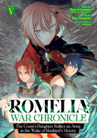 Romelia War Chronicle: The Count's Daughter Rallies an Army in the Wake of Mankind's Victory (Manga) Vol. 5 B0H9GZRZHK Book Cover