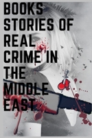 books stories of real crime in the middle east: A True Story of Love, Lust, and Murder in Queer New B091GNT173 Book Cover