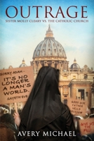 Outrage: Sister Molly Cleary vs. The Catholic Church 196384453X Book Cover