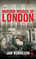 Murder Houses of London 1445647060 Book Cover