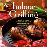 Indoor Grilling: Great Tips and Recipes for Oven and Stovetop Grilling