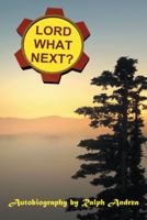 Lord, What Next? 1490824324 Book Cover
