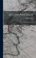 South America: Observations and Impressions 1017559139 Book Cover