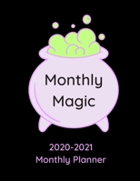 Monthly Magic: 2020-2021 Monthly Planner (26-Month Planner With A New Month On Each Page) 8.5x11 167637809X Book Cover