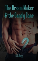 The Dream Maker and the Candy Cane 1916852572 Book Cover