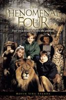 The Phenomenal Four: Four on a Mission to Save the Animals 1466972912 Book Cover