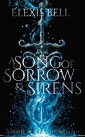 Song of Sorrow & Sirens 1951335422 Book Cover