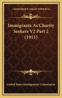 Immigrants As Charity Seekers V2 Part 2 0548836736 Book Cover