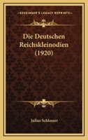 Die Deutschen Reichskleinodien (1920) 116107905X Book Cover