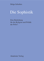 Die Sophistik: Eine Bedrohung Fur Die Religion Und Politik Der Polis? 3050037296 Book Cover