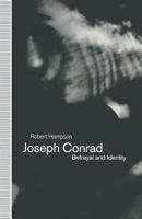 Joseph Conrad: Betrayal and Identity 1349223042 Book Cover