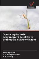 Ocena wydajnosci oczyszczalni scieków w przemysle cukrowniczym (Polish Edition) 3330518073 Book Cover