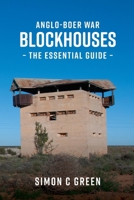 Anglo-Boer War Blockhouses - The Essential Guide 1037097491 Book Cover