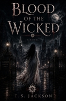 The Blood of the Wicked B0H9BP5CWL Book Cover