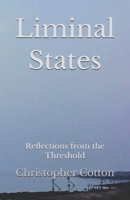 Liminal States: Reflections from the Threshold 1919202196 Book Cover