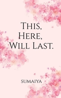 This, Here, Will Last . B0FBGQ7JC3 Book Cover