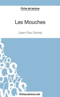 Les Mouches de Jean-Paul Sartre (Fiche de lecture): Analyse complète de l'oeuvre 2511029022 Book Cover