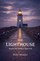 The Lighthouse Stories For Children Ages 5-12 B0GH5ZL9QH Book Cover