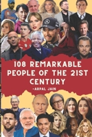 "108 Remarkable People of the 21st Century": They were born to create Histroy B0CR4483L1 Book Cover