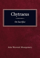 Chytraeus on Sacrifice: A Reformation Treatise in Biblical Theology 0570037476 Book Cover